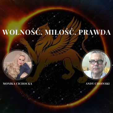 6. „Wolność. Miłość. Prawda” | Monika Cichocka, Andy Choinski