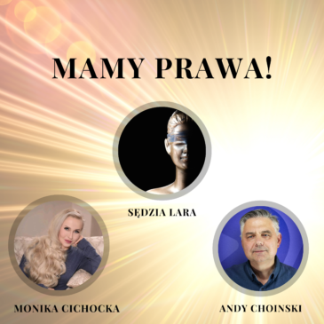 33. „Mamy Prawa!” | Monika Cichocka, Sędzia Lara, Andy Choinski