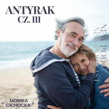 68.  Antyrak – cz. III. Rak, nowotwór, zdrowie, choroba, leczenie, profilaktyka | Monika Cichocka