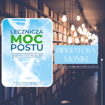 67. Biblioteka Moniki | David Jockers, Michael Dugan „Lecznicza moc postu”