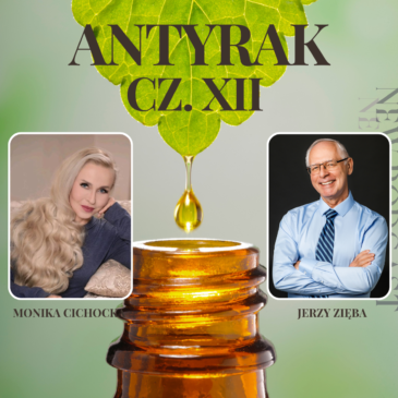 87. Antyrak – cz. XII Rak, nowotwór, zdrowie, choroba, leczenie | Monika Cichocka, Jerzy Zięba