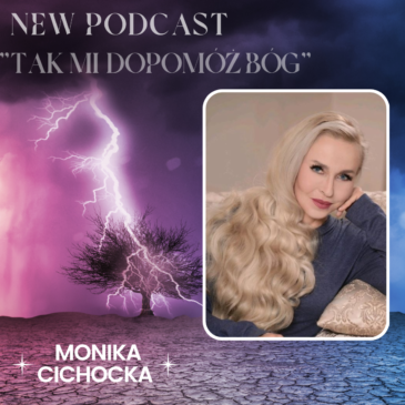 84. „Tak mi dopomóż Bóg” | Podcast Moniki Cichockiej