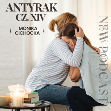 104. Antyrak – cz. XIV Rak, nowotwór, zdrowie, choroba | Monika Cichocka