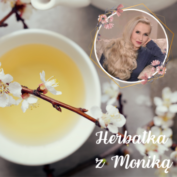 128. LIVE | Herbatka z Moniką XIX | Podcast, Pogadanki, Komentarze, Aktualności | Monika Cichocka