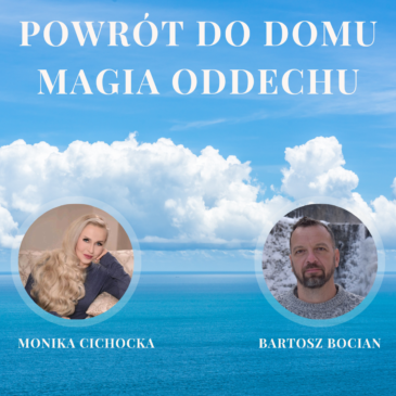 142. Powrót do domu – Magia Oddechu. Oddech, Techniki Oddechowe | Monika Cichocka, Bartosz Bocian