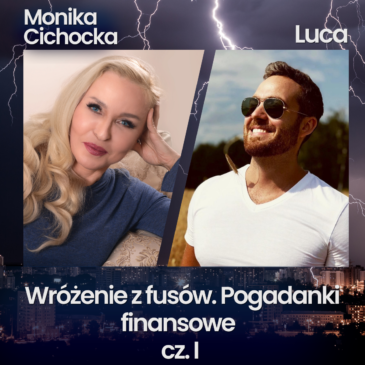 146. Wróżenie z fusów. Pogadanki finansowe – cz. I Ekonomia, Finanse | Monika Cichocka, Luca