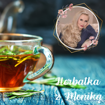 163. LIVE | Herbatka z Moniką nr 32 | Podcast, Pogadanki, Komentarze, Aktualności | Monika Cichocka
