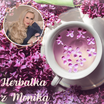 165. LIVE | Herbatka z Moniką nr 34 | Podcast, Pogadanki, Komentarze, Aktualności | Monika Cichocka