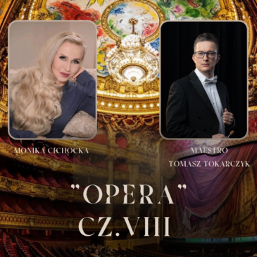 184. „Opera – cz. VIII” Muzyka, Opera, Sztuka, Dziedzictwo | Monika Cichocka, Maestro Tomasz Tokarczyk