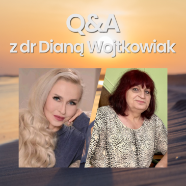 190. LIVE | Q&A z dr Dianą Wojtkowiak | Monika Cichocka, Andy Choinski, dr Diana Wojtowiak