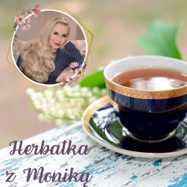 195. LIVE | Herbatka z Moniką nr 42 | Podcast, Pogadanki, Komentarze, Aktualności | Monika Cichocka