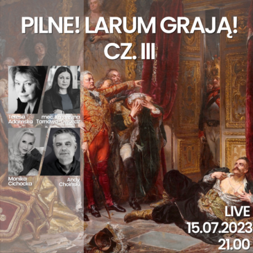 199. LIVE |PILNE!LARUM GRAJĄ! CZ.III | Monika Cichocka, Katarzyna Tarnawa-Gwóźdź, Teresa Adamska, A.Lalak