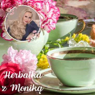 206. LIVE | Herbatka z Moniką nr 44 | Podcast, Pogadanki, Komentarze, Aktualności | Monika Cichocka