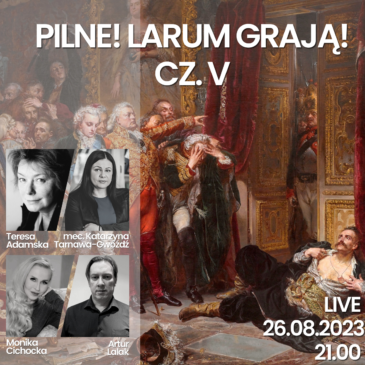 212. LIVE | LARUM GRAJĄ! CZ.V | Monika Cichocka, Katarzyna Tarnawa-Gwóźdź, inż.Teresa Adamska, Artur Lalak