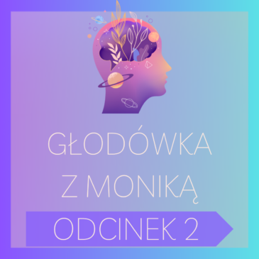 227. Głodówka z Moniką – odcinek nr 2 | Post leczniczy, Post, Głodówka, Podcast | Monika Cichocka